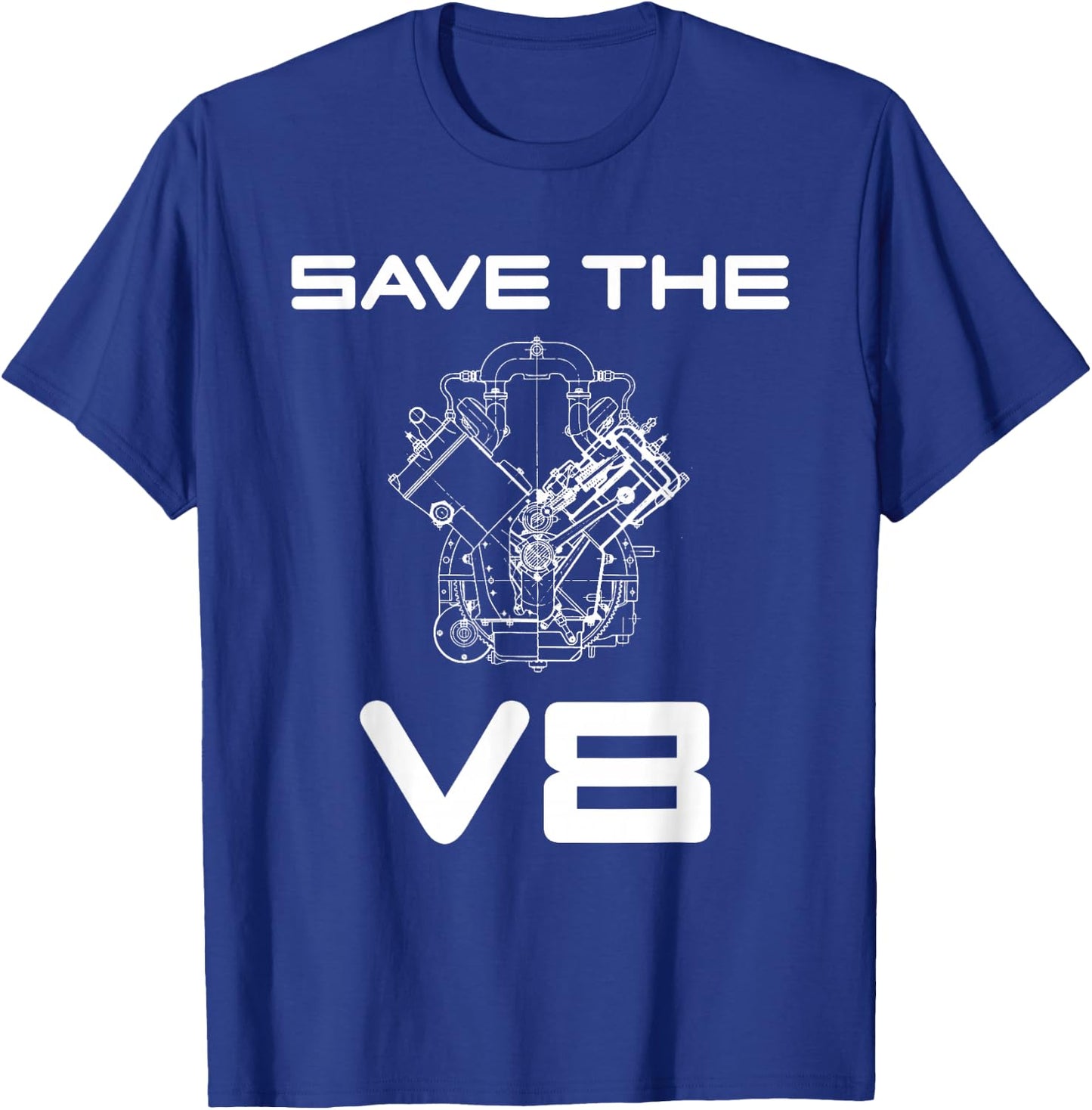 Save The V8 Custom Car Muscle Car Classic Car Owner Mechanic T-Shirt - T-Shirt | Royal