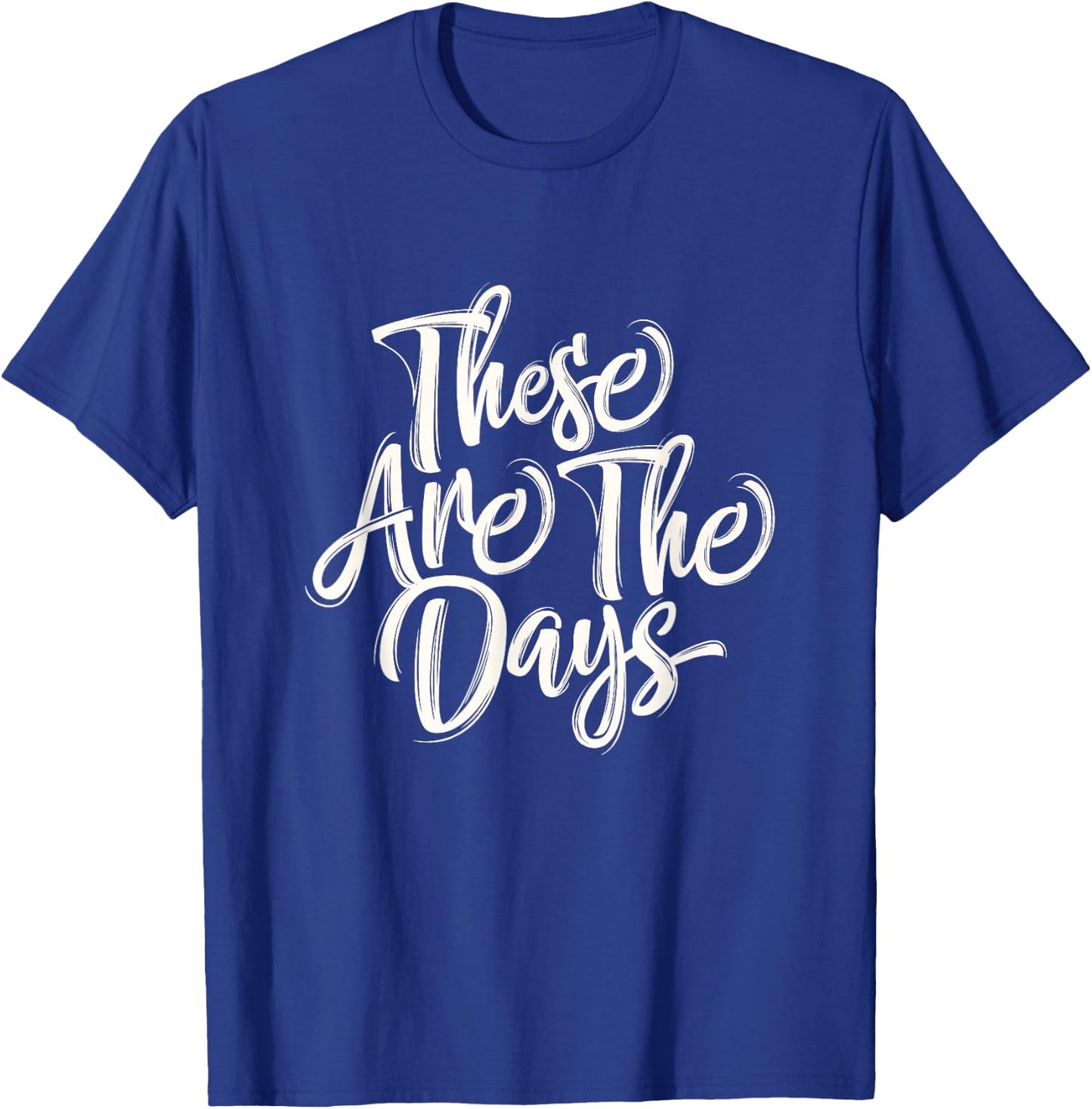 Summer Women's These Are the Days Casual Graphic T-Shirt - T-Shirt | Royal