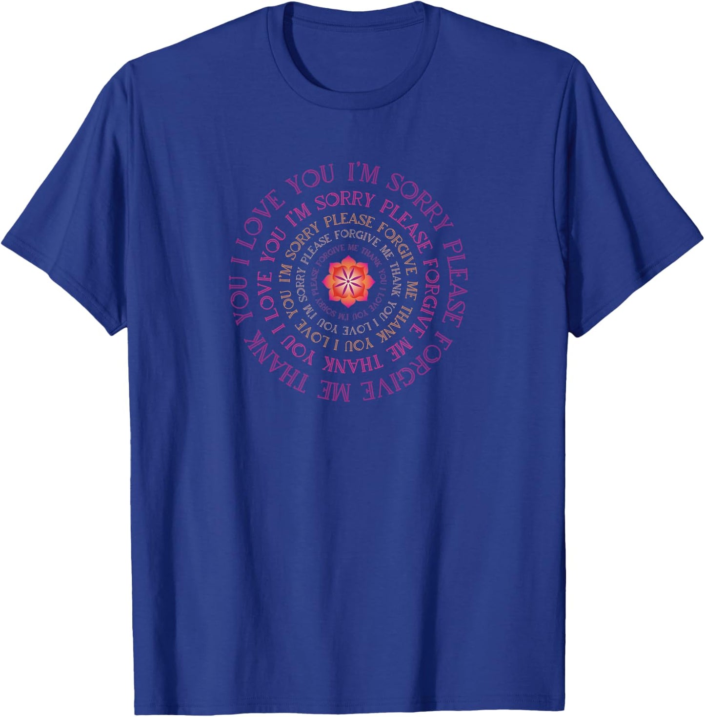 Mandala Circle Lotus Ho’oponopono Prayer T-Shirt - T-Shirt | Royal