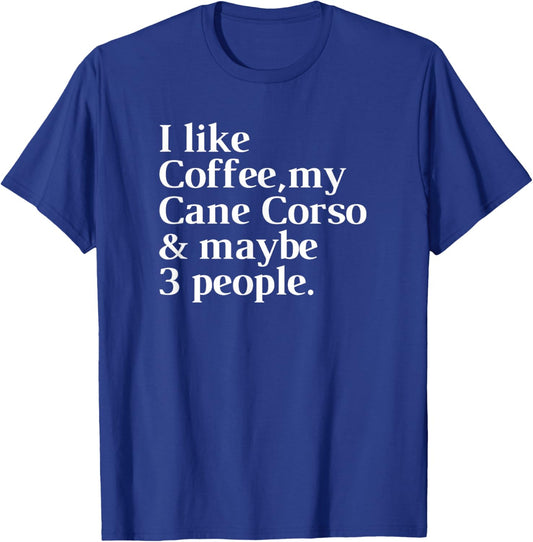 Cane Corso Funny Dog Owner Coffee Lover Gift Women Men T-Shirt - T-Shirt | Royal