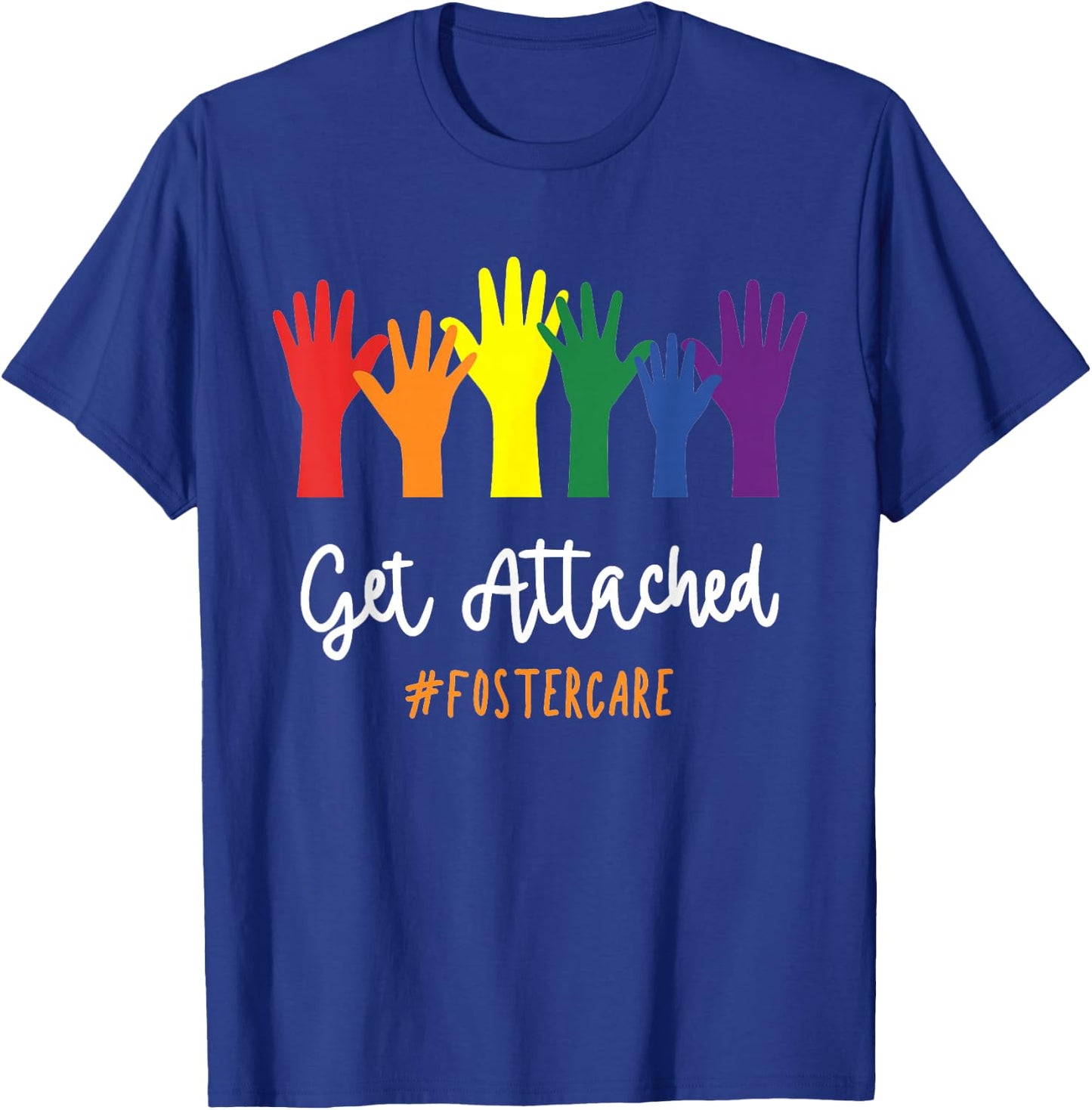 Foster Care Get Attached LGBTQ Adoption Pride Rainbow T-Shirt - T-Shirt | Royal