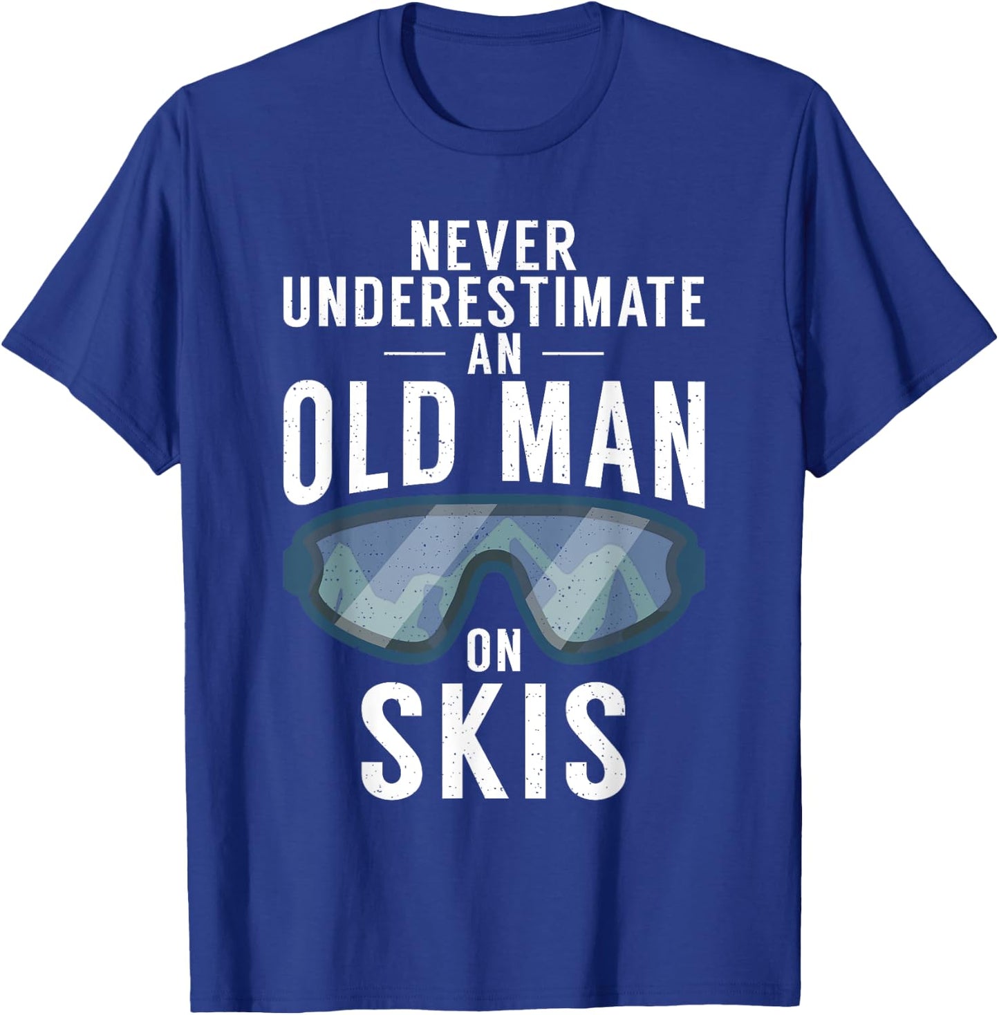 Never underestimate an Old man on Skis Winter Sport Skier T-Shirt - T-Shirt | Royal