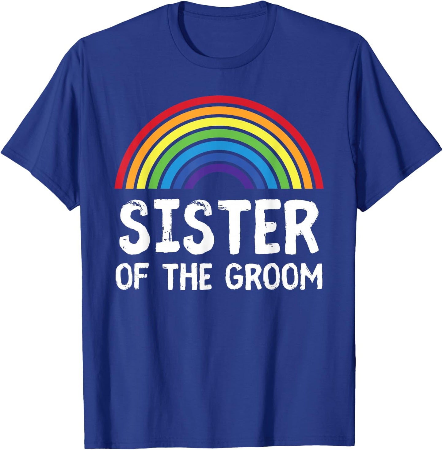 Sister Of Groom LGBTQ Gay Bachelor Wedding Family Matching T-Shirt - T-Shirt | Royal