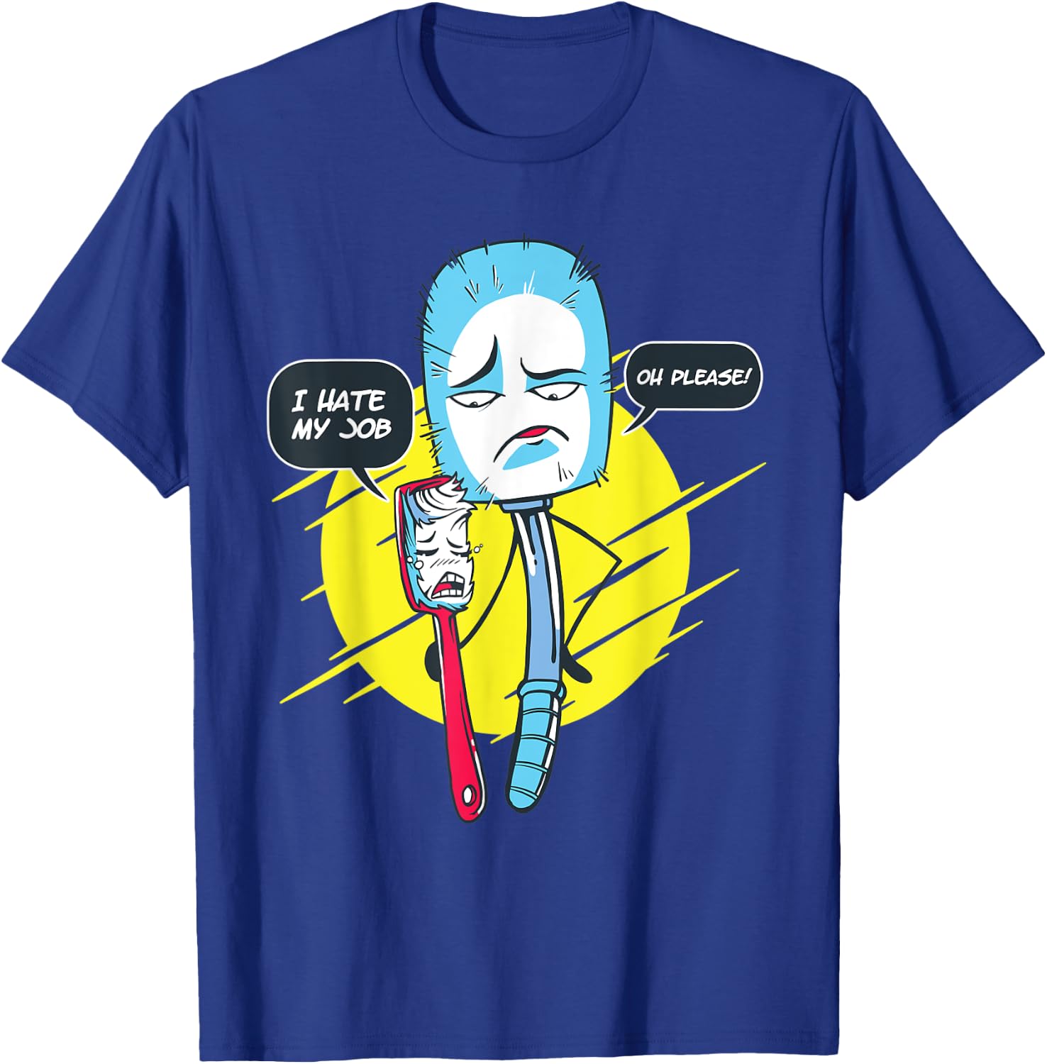 Funny Toothbrush And Toilet Brush I Hate My Job T-Shirt - T-Shirt | Royal