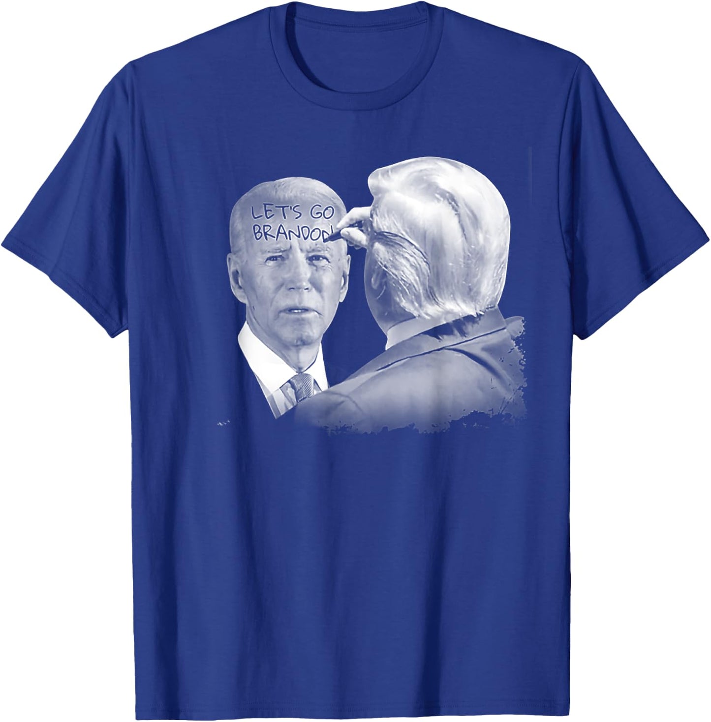 Let's Go Brandon Trump Writes On Biden's Forehead T-Shirt - T-Shirt | Royal