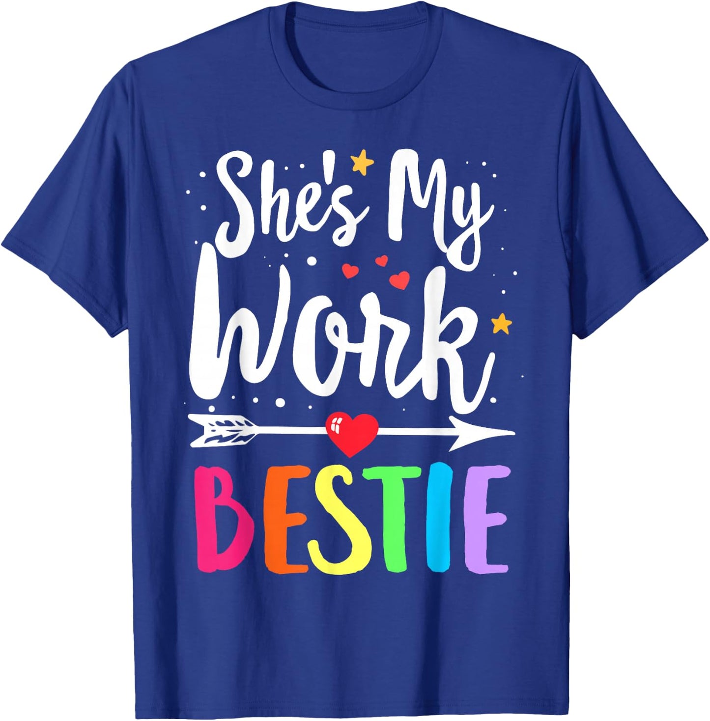 Matching WORK Best Friend She's My WORK Bestie T-Shirt - T-Shirt | Royal