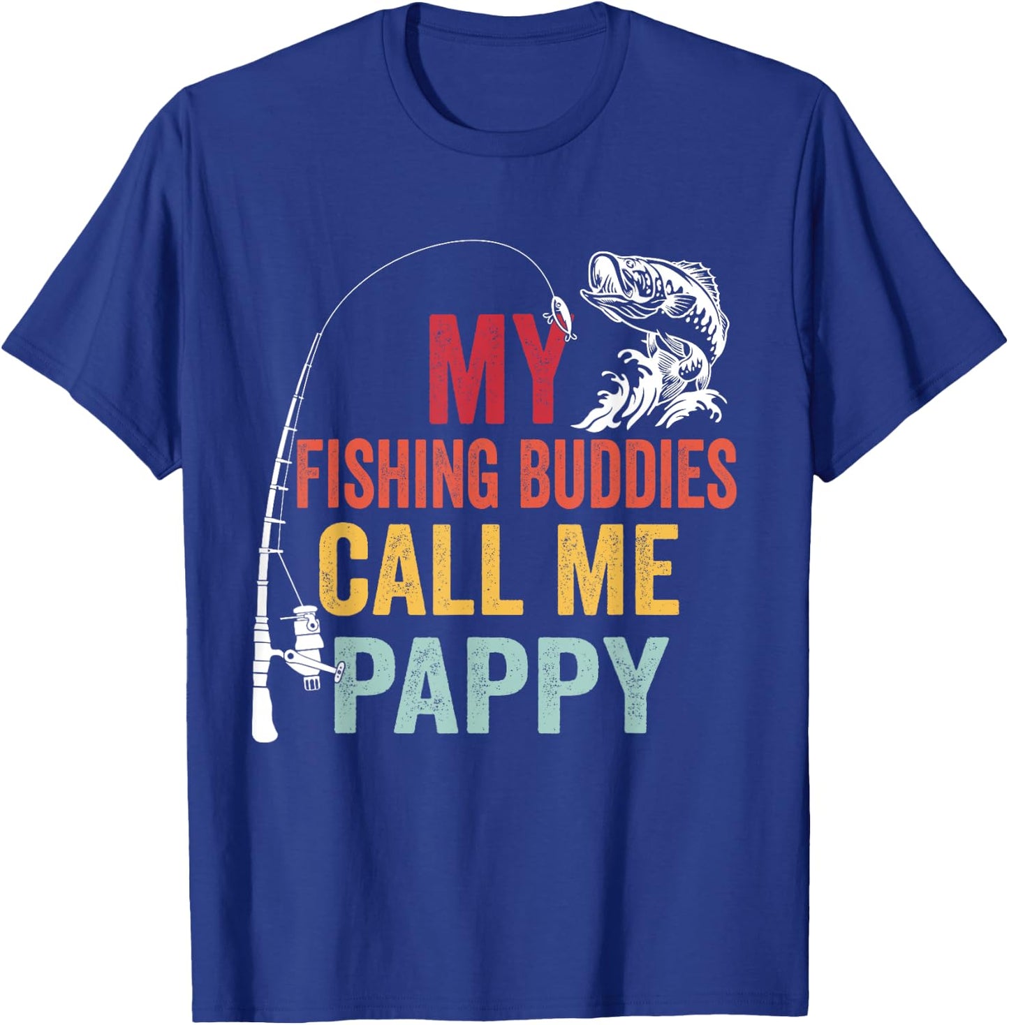 My Favorite Fishing Buddies Call Me Pappy Fisherman T-Shirt - T-Shirt | Royal