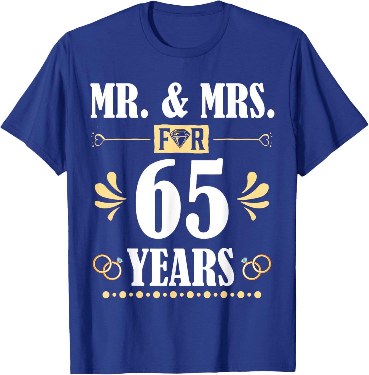 Mr. & Mrs. For 65 Years 65th Wedding Anniversary Matching T-Shirt - T-Shirt | Royal