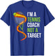 Im A Tennis Coach Not A Target T-Shirt - T-Shirt | Royal