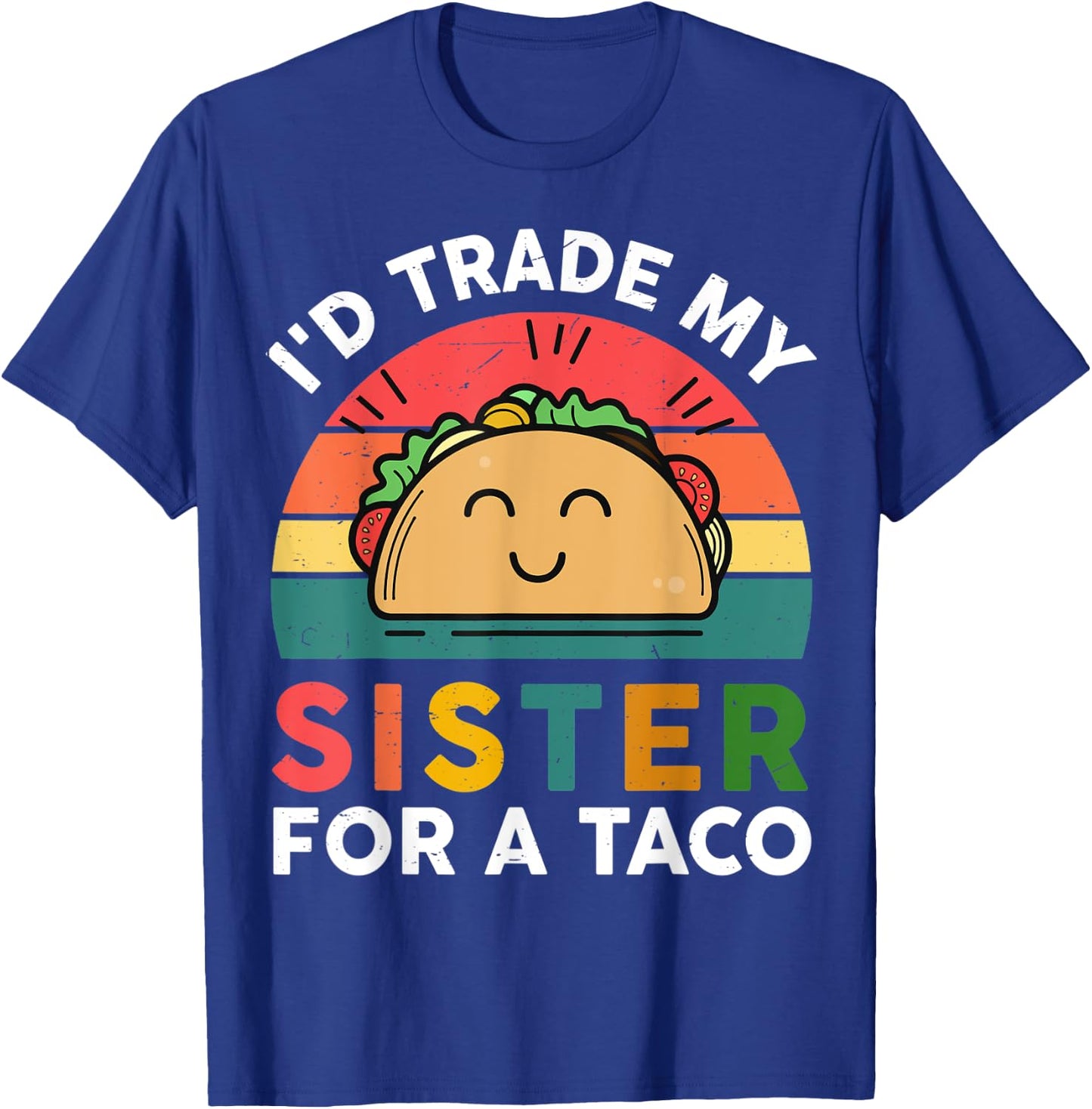 Cute Taco Shirt Kids Toddler I'd Trade My Sister For A Taco T-Shirt - T-Shirt | Royal