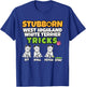 Stubborn West Highland White Terrier Tricks I Westi T-Shirt - T-Shirt | Royal