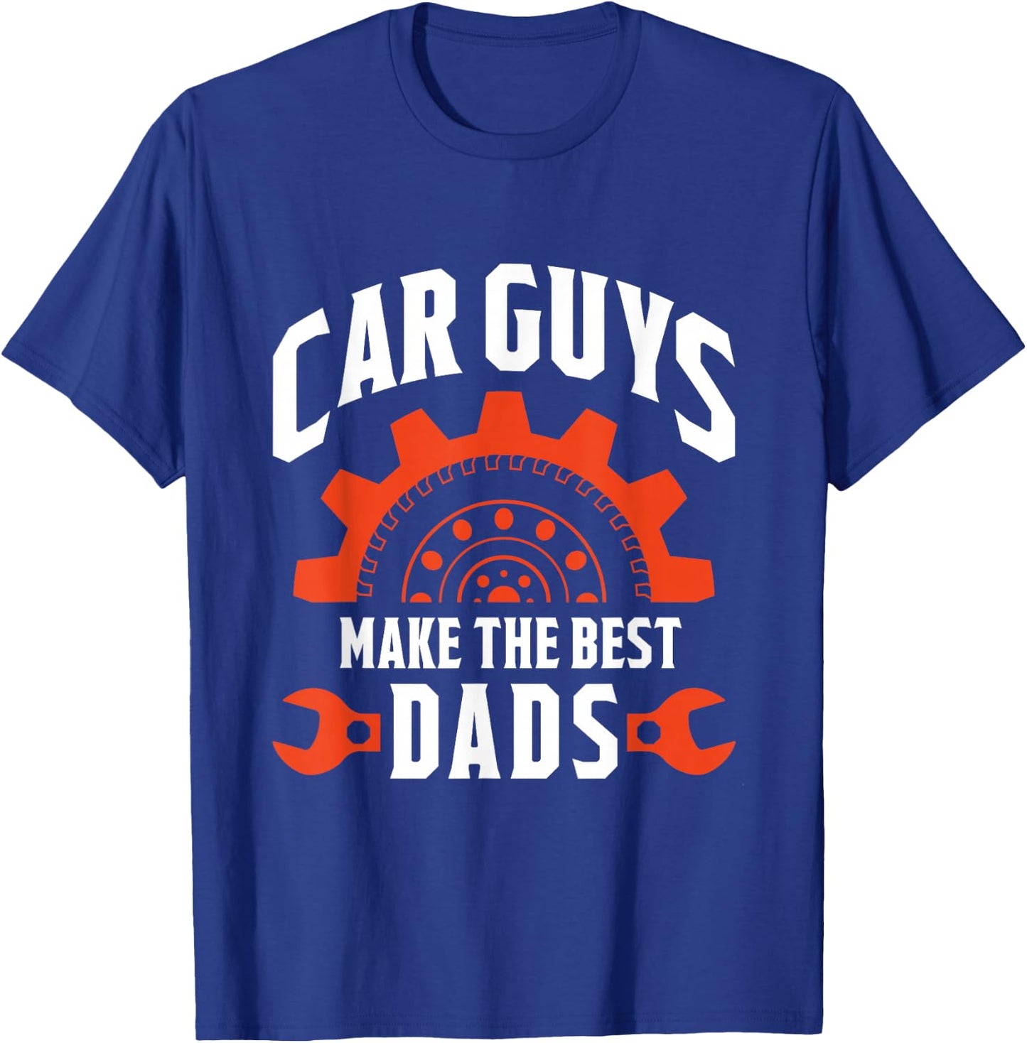 Car Guys Make The Best Dads - Father's Day Gift T-Shirt - T-Shirt | Royal