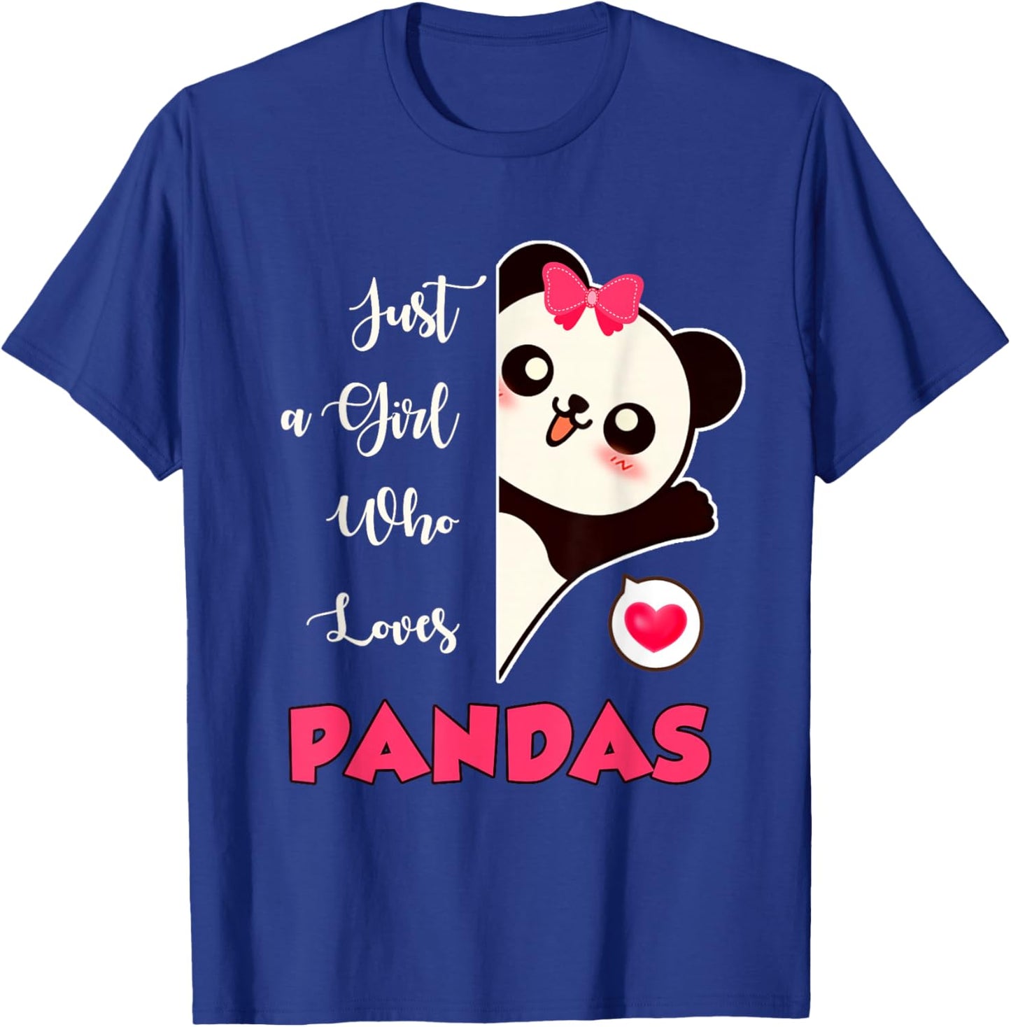 Panda Gift Just A Girl Who Loves Pandas T-Shirt - T-Shirt | Royal