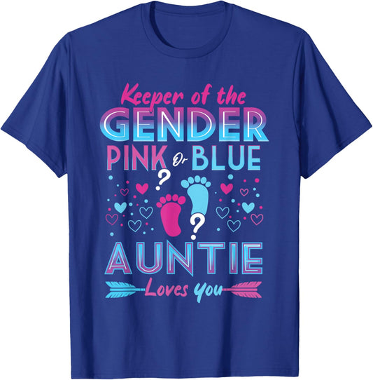 Keeper Of The Gender Pink Or Blue Auntie Loves You Reveal T-Shirt - T-Shirt | Royal