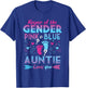 Keeper Of The Gender Pink Or Blue Auntie Loves You Reveal T-Shirt - T-Shirt | Royal