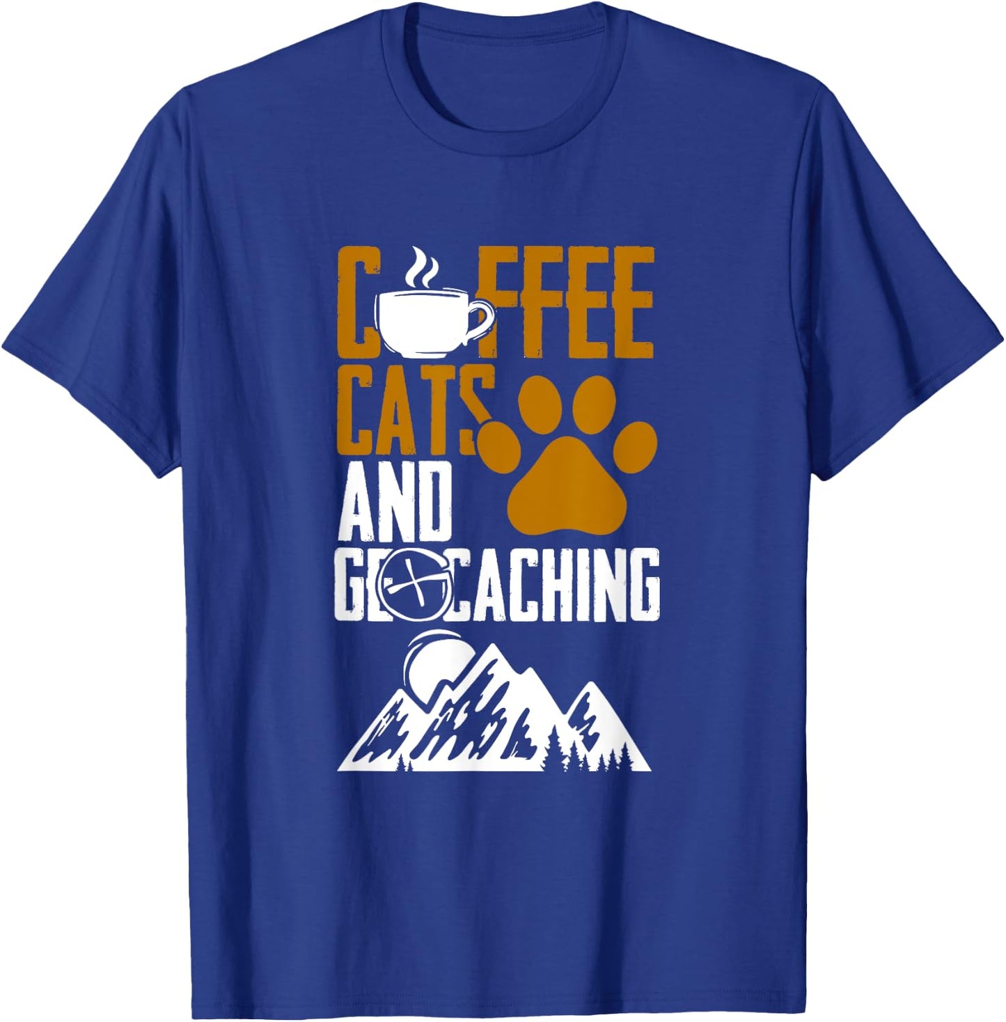 Coffee Cats And Geocaching Geocache Geocacher T-Shirt - T-Shirt | Royal