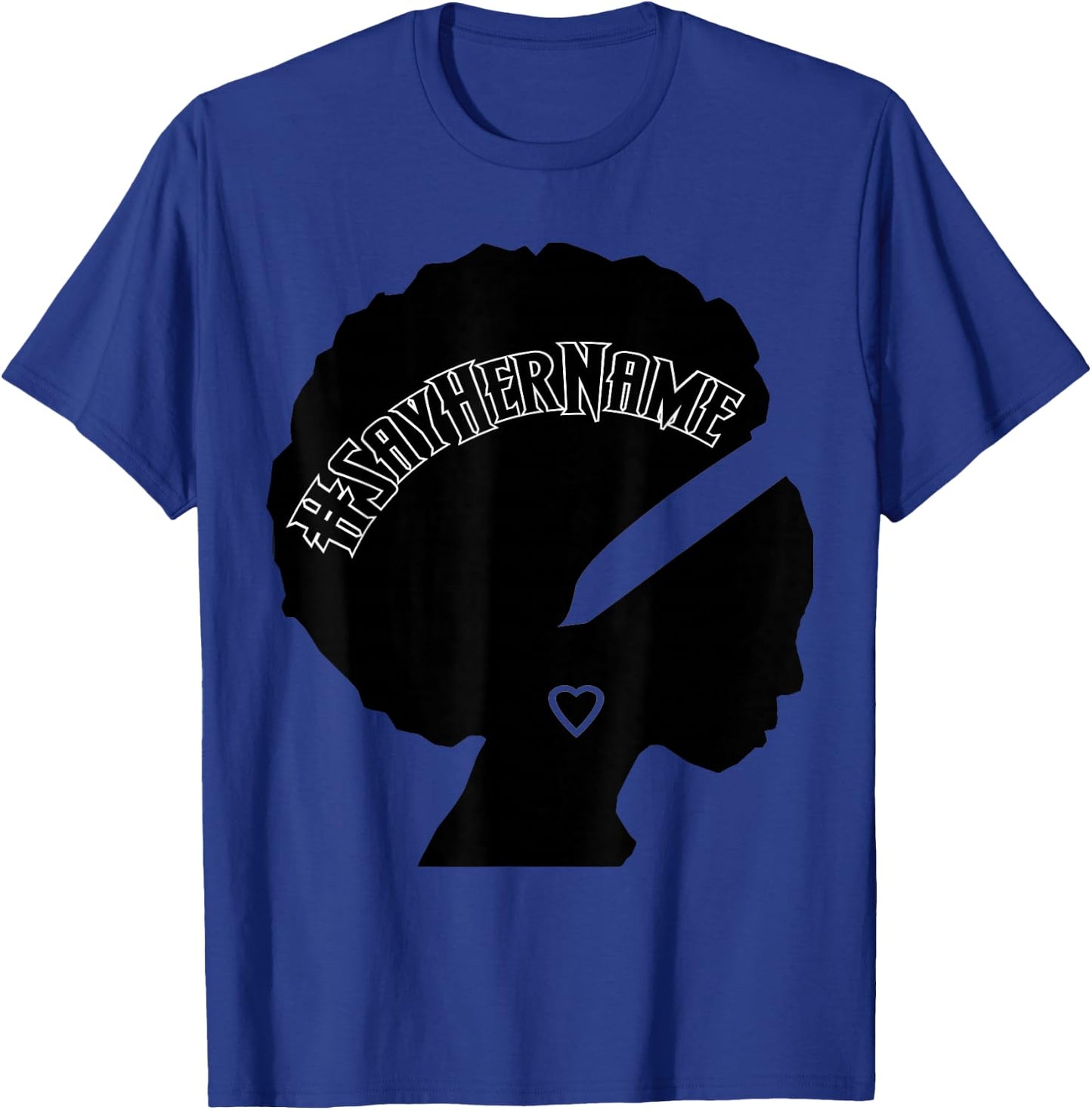 Hashtag Say Her Name Blacktivism T-Shirt - T-Shirt | Royal