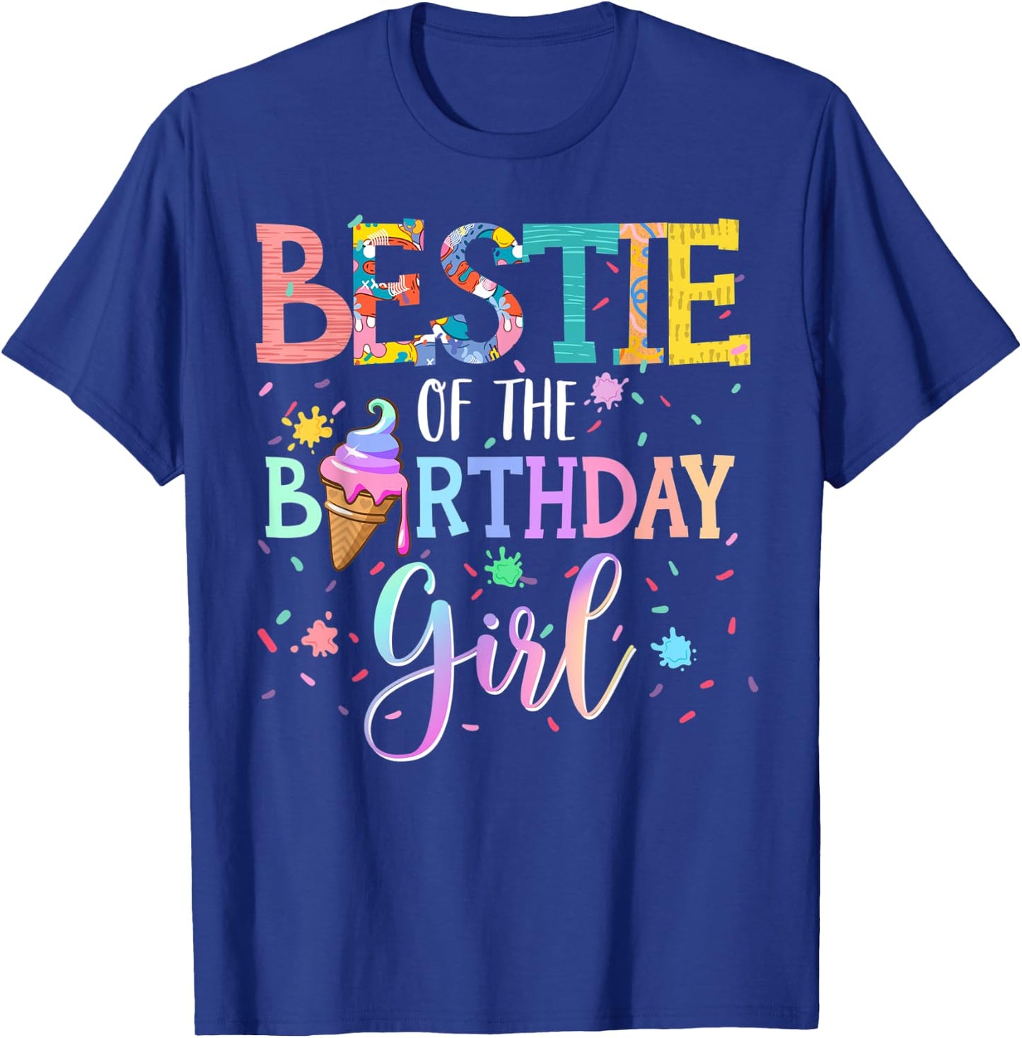 Bestie Of The Birthday Girl Sweetie T-Shirt - T-Shirt | Royal