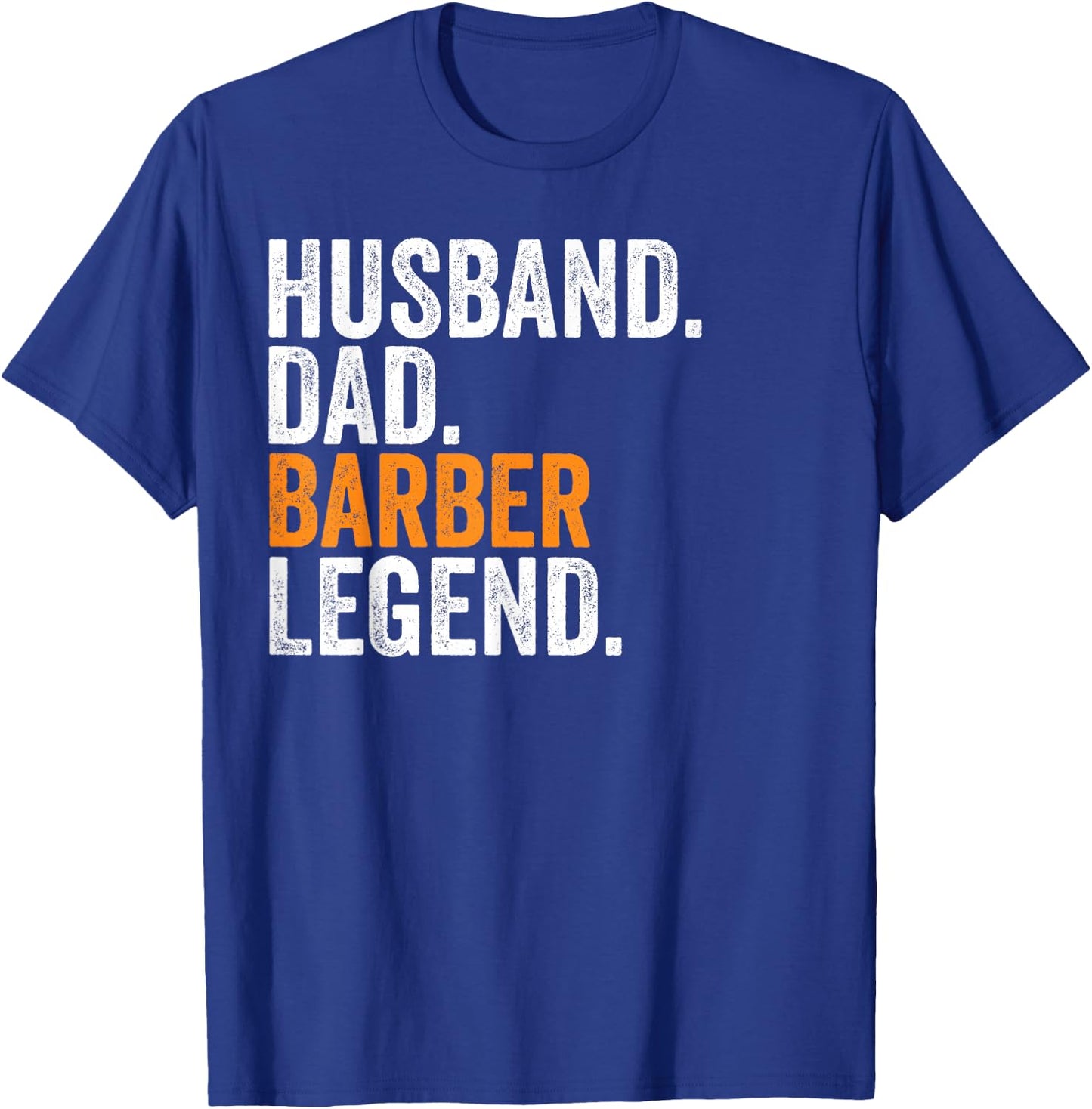 Husband Dad Barber Legend Funny Occupation Office T-Shirt - T-Shirt | Royal