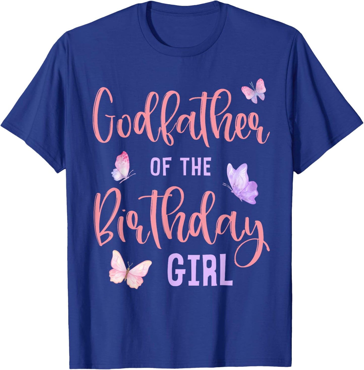 Godfather of Birthday Girl Butterfly Party Matching Family T-Shirt - T-Shirt | Royal