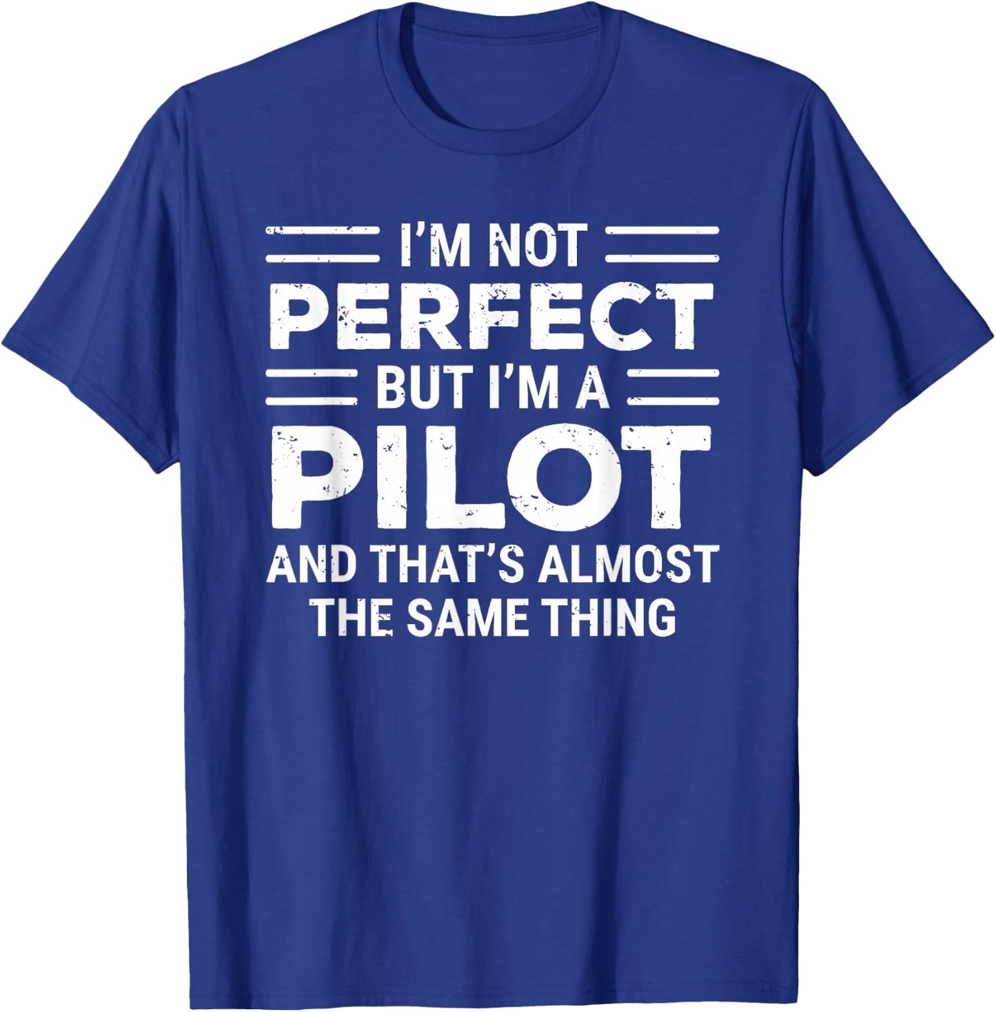 Funny Pilot I'm Not Perfect But I'm A Pilot T-Shirt - T-Shirt | Royal