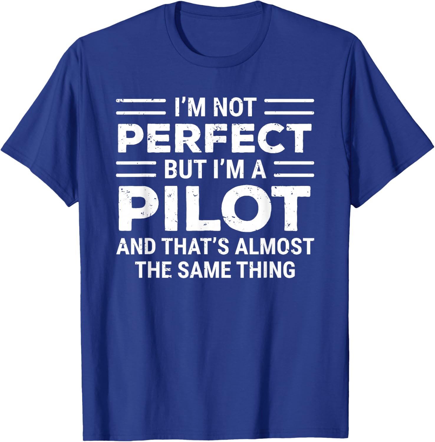 Funny Pilot I'm Not Perfect But I'm A Pilot T-Shirt - T-Shirt | Royal
