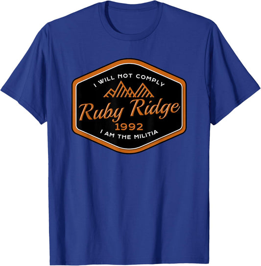 Ruby Ridge 1992 I won't comply - Militia T-Shirt - T-Shirt | Royal