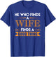 He Who Finds A Wife Finds A Good Thing Matching Couple T-Shirt - T-Shirt | Royal