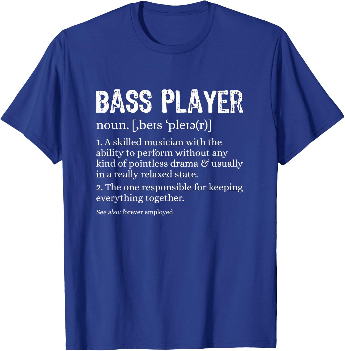 Bass Player Definition Bassist Gift Musicians T-Shirt - T-Shirt | Royal