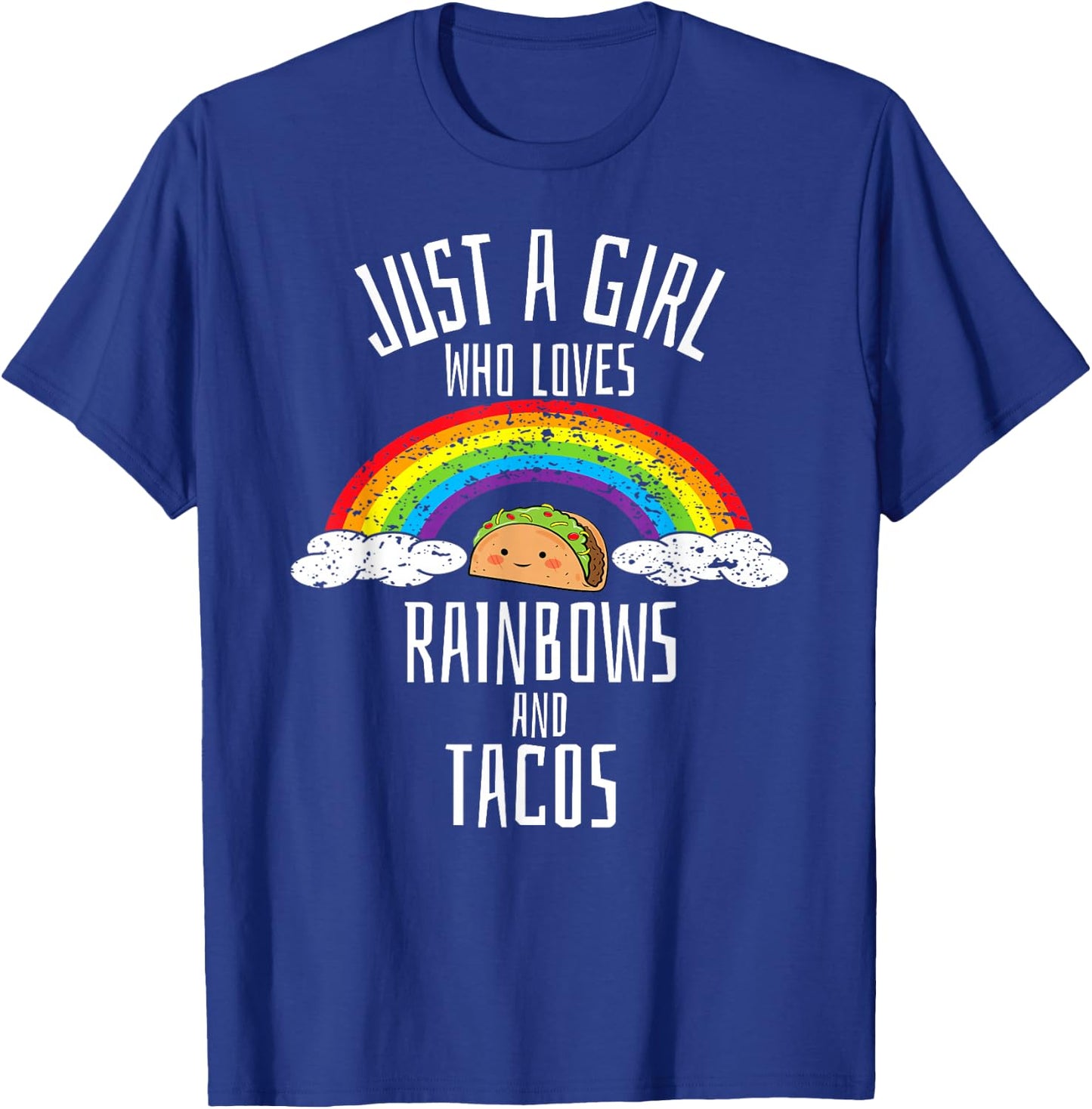 Just A Girl Who Loves Rainbows and Tacos Gay Lesbian T-Shirt - T-Shirt | Royal