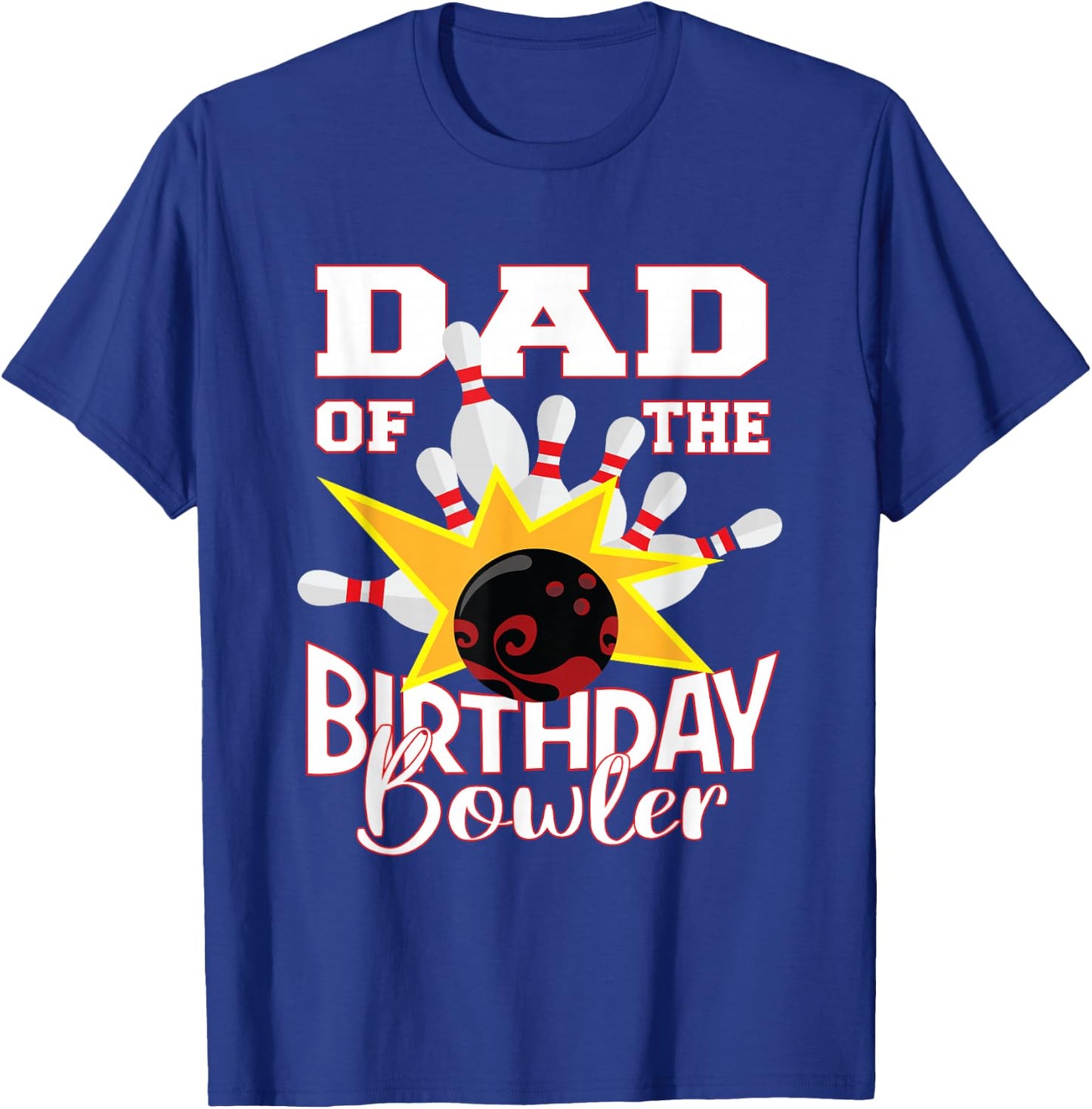 Dad Of The Birthday Bowler Kid Bowling Party T-Shirt - T-Shirt | Royal