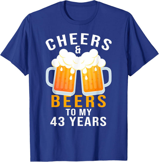 43rd Birthday Party Gifts Cheers and Beers to 43 Years Old T-Shirt - T-Shirt | Royal