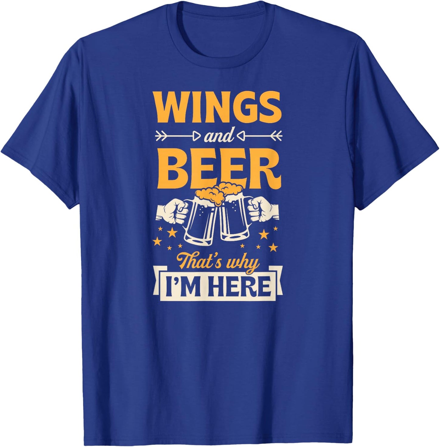 Wings And Beer That's Why I'm Here Funny Bar Crawl T-Shirt - T-Shirt | Royal