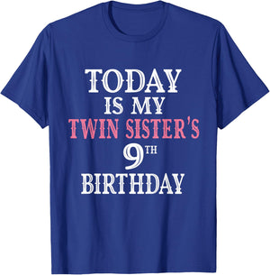 Today Is My Twin Sister's 9th Birthday Party 9 Years Old T-Shirt - T-Shirt | Royal