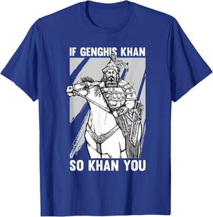 Funny Mongolian History Joke and Genghis Khan Quote Small T-Shirt - T-Shirt | Royal
