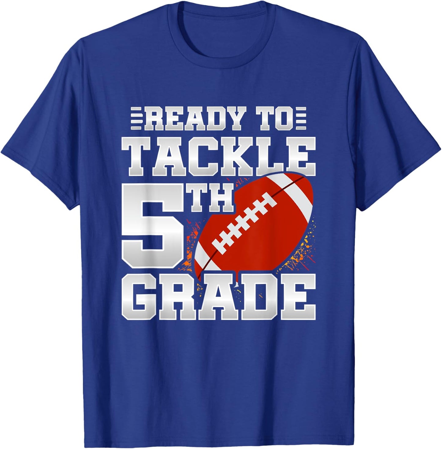 Ready To Tackle 5th Grade - First Day Of School - 5th Grade T-Shirt - T-Shirt | Royal