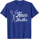 Hairdresser Stylist - Hairstyle Hair Hustler Hairstylist T-Shirt - T-Shirt | Royal