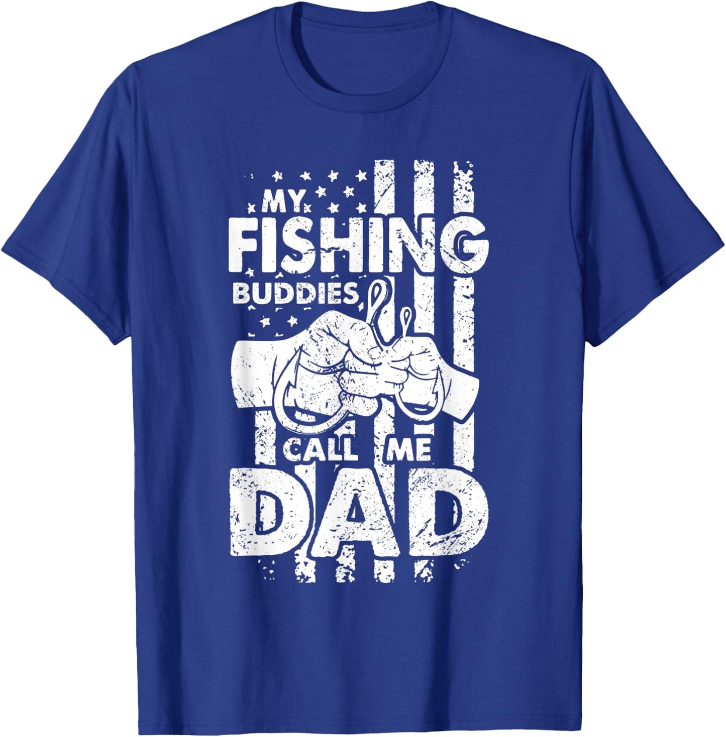 My Fishing Buddies Call me Dad - Fisherman Fathers Favorite T-Shirt - T-Shirt | Royal