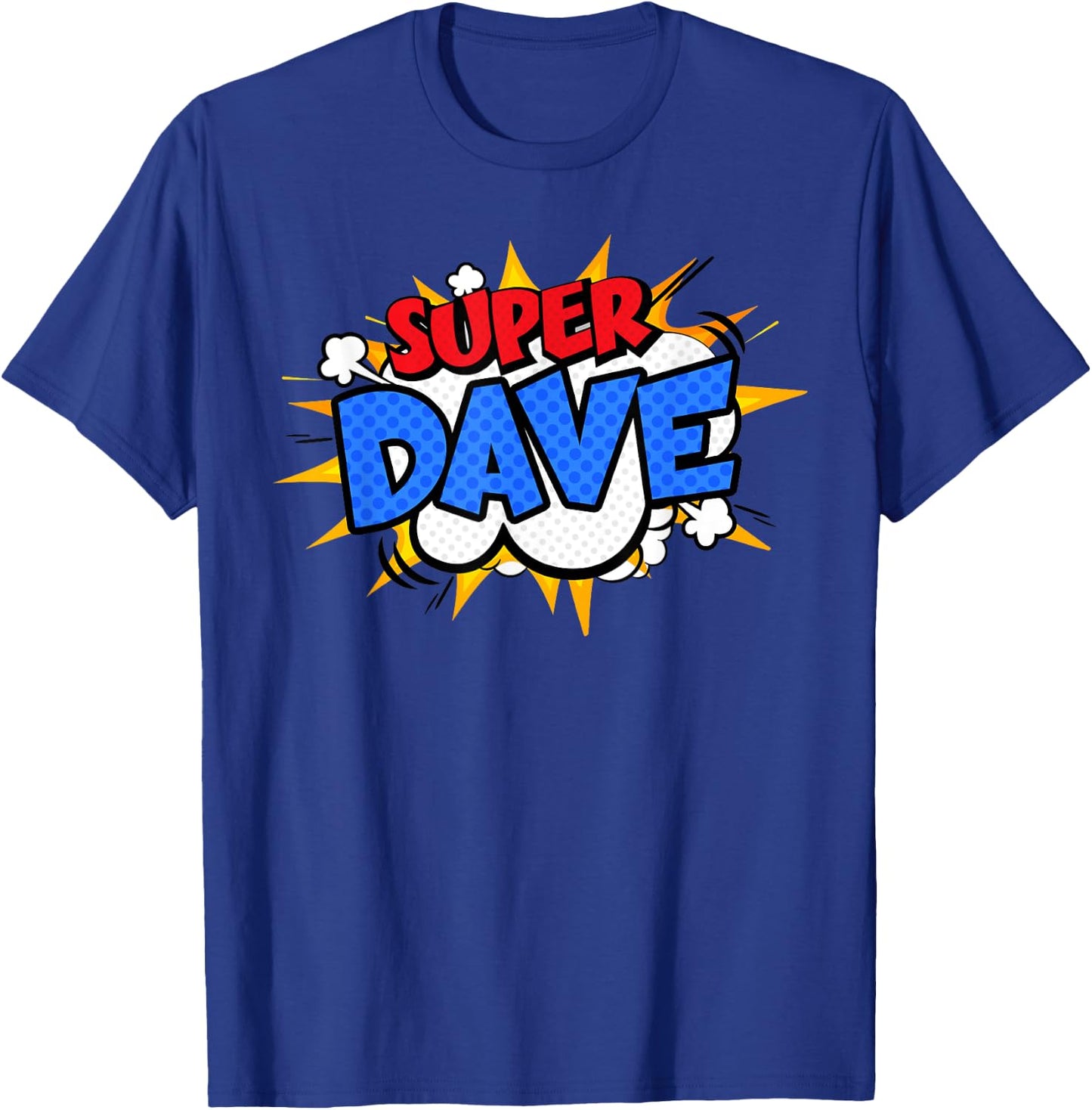Super Dave Funny Comic Cartoon Fathers Day Personalized Name T-Shirt - T-Shirt | Royal