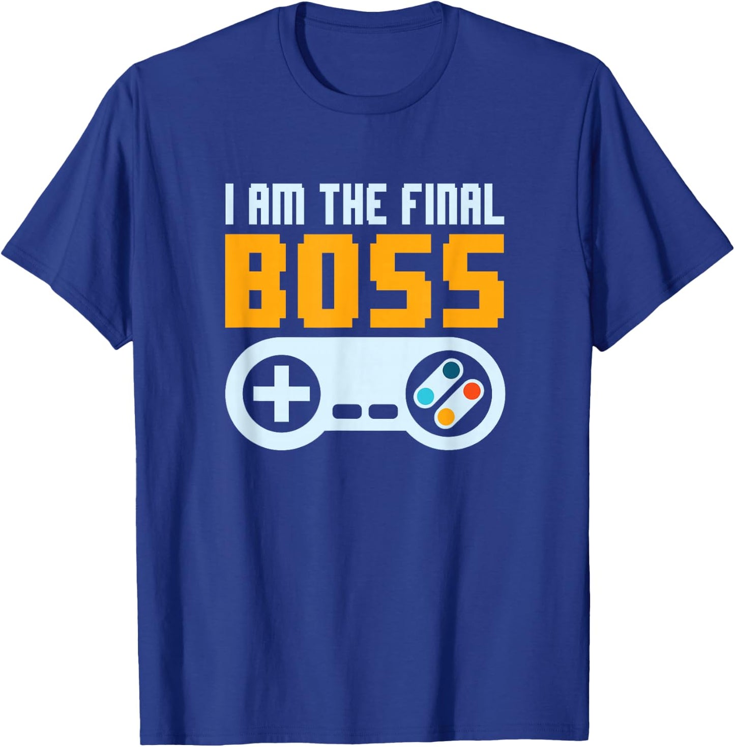 I'm The Final Boss Video Games Developer Retro Gamer Nerd T-Shirt - T-Shirt | Royal