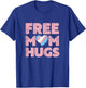 Free Mom Hugs , Free Mom Hugs Transgender Pride Shirt T-Shirt - T-Shirt | Royal