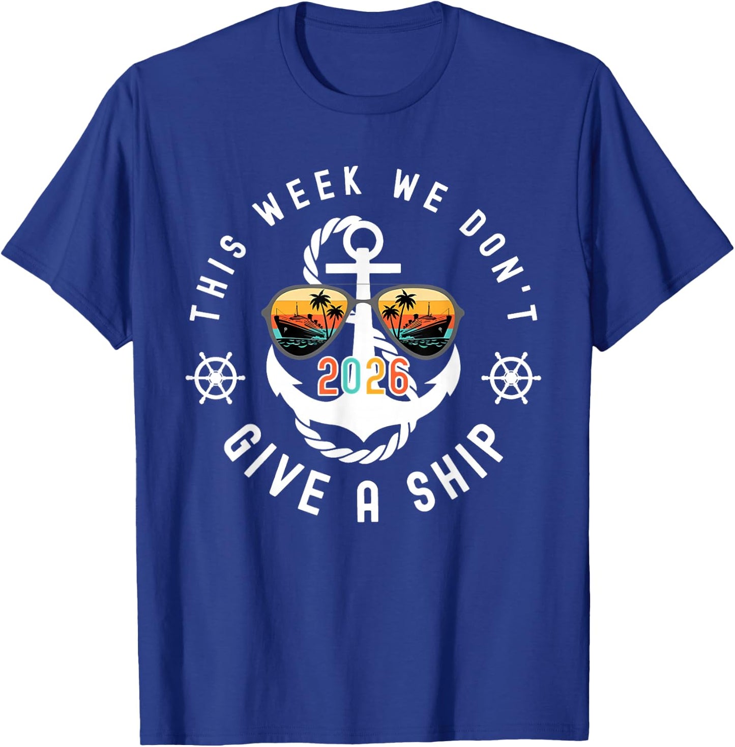 This Week We Don't Give A Ship Cruise Trip Group Matching T-Shirt - T-Shirt | Royal