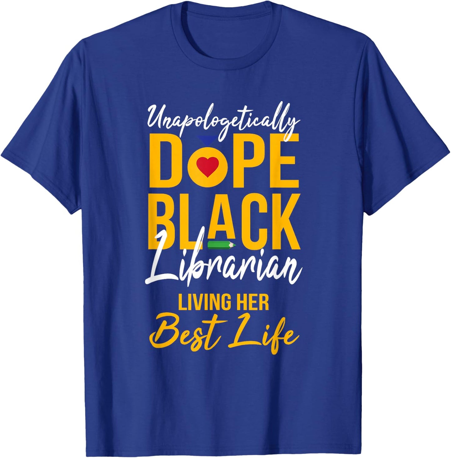 Unapologetically Dope Black Librarian Melanin Afro Pride BHM T-Shirt - T-Shirt | Royal