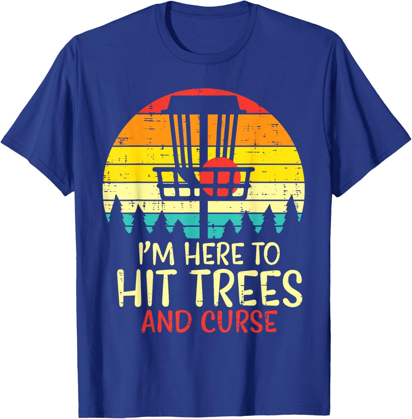 Hit Trees And Curse Sunset Retro Disc Golf Frisbee Golfer T-Shirt - T-Shirt | Royal