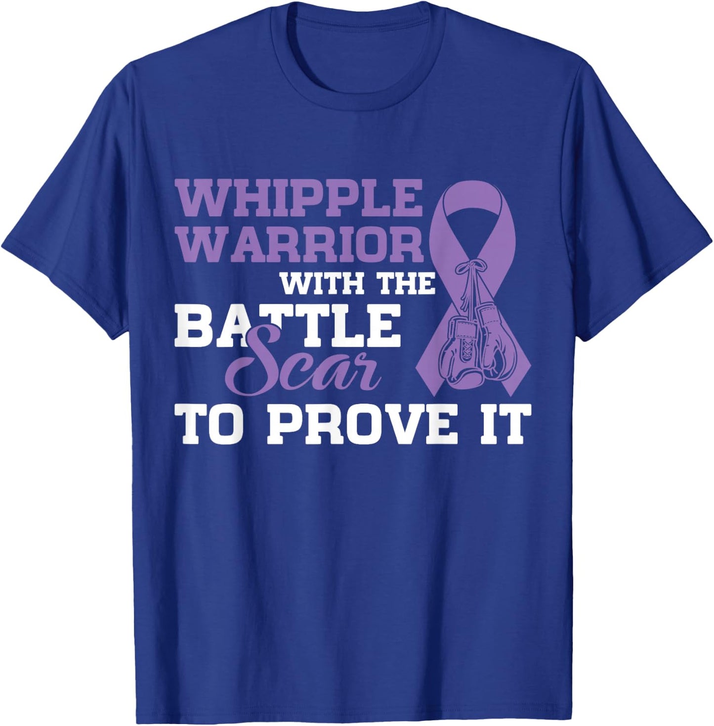 Whipple Warrior Pancreatic Cancer Awareness Gift T-Shirt - T-Shirt | Royal