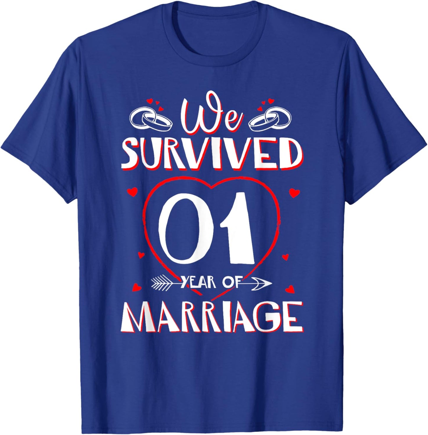 We Survived 1 Year of Marriage Couple 1st Anniversary Gift T-Shirt - T-Shirt | Royal