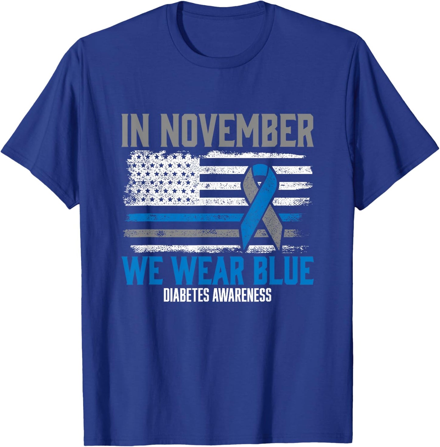 in November we Wear Blue T1D T2D Diabetic Diabetes Awareness T-Shirt - T-Shirt | Royal
