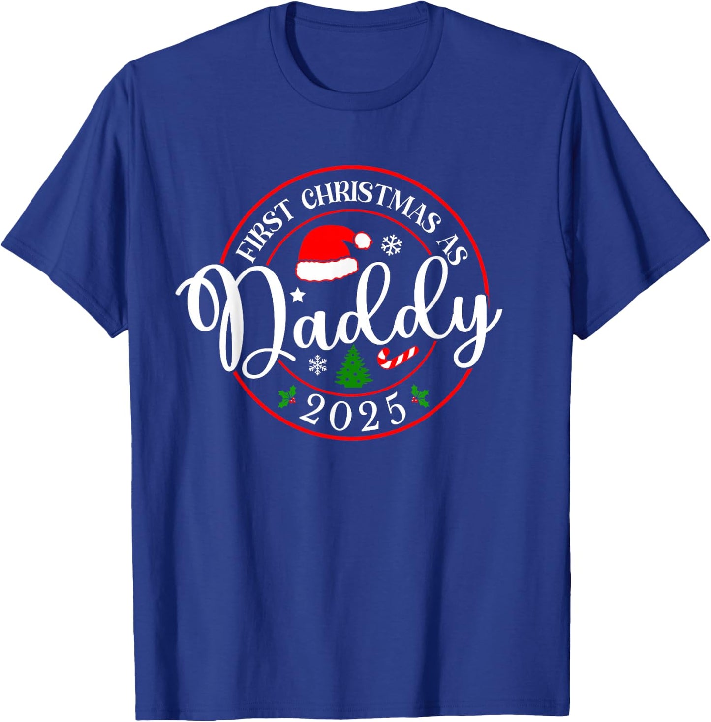 First Christmas As Daddy 2025 1st Christmas Matching Family T-Shirt - T-Shirt | Royal