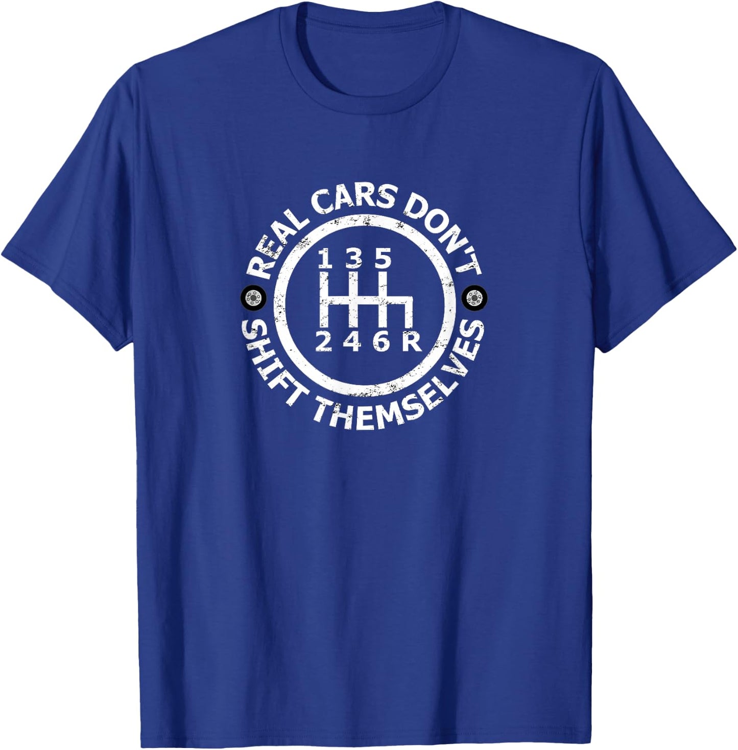 Real Cars Don't Shift Themselves Manual Shift Mechanic Premium T-Shirt - T-Shirt | Royal