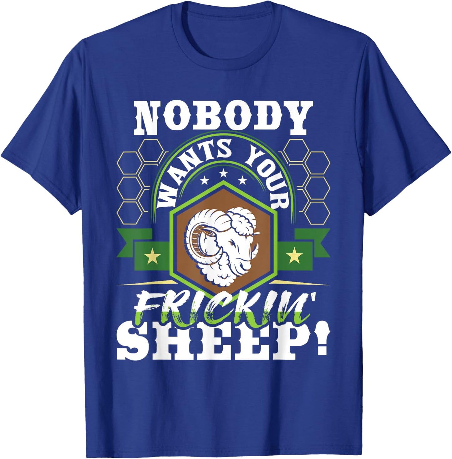 Nobody Wants Your Sheep - Funny Tabletop Game Board Gaming T-Shirt - T-Shirt | Royal